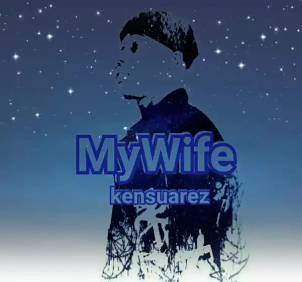 kensuarez - My Wife